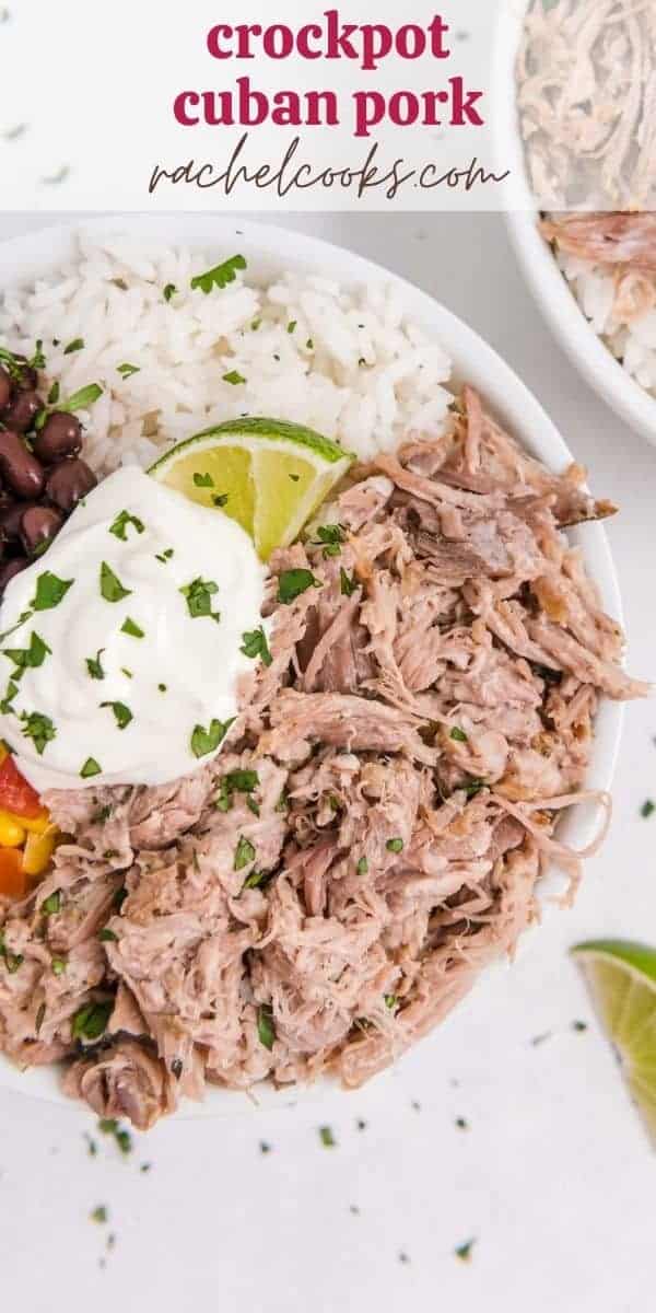 Burrito bowl with pork, beans, and rice, text overlay reads "crockpot cuban pork, rachelcooks.com"