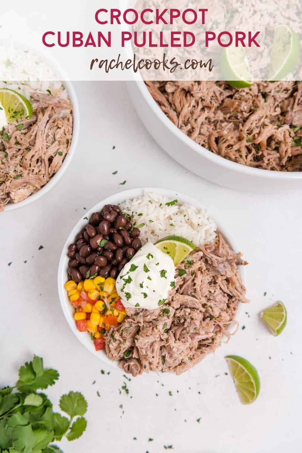 Burrito bowl with pork, beans, and rice, text overlay reads "crockpot cuban pork, rachelcooks.com"