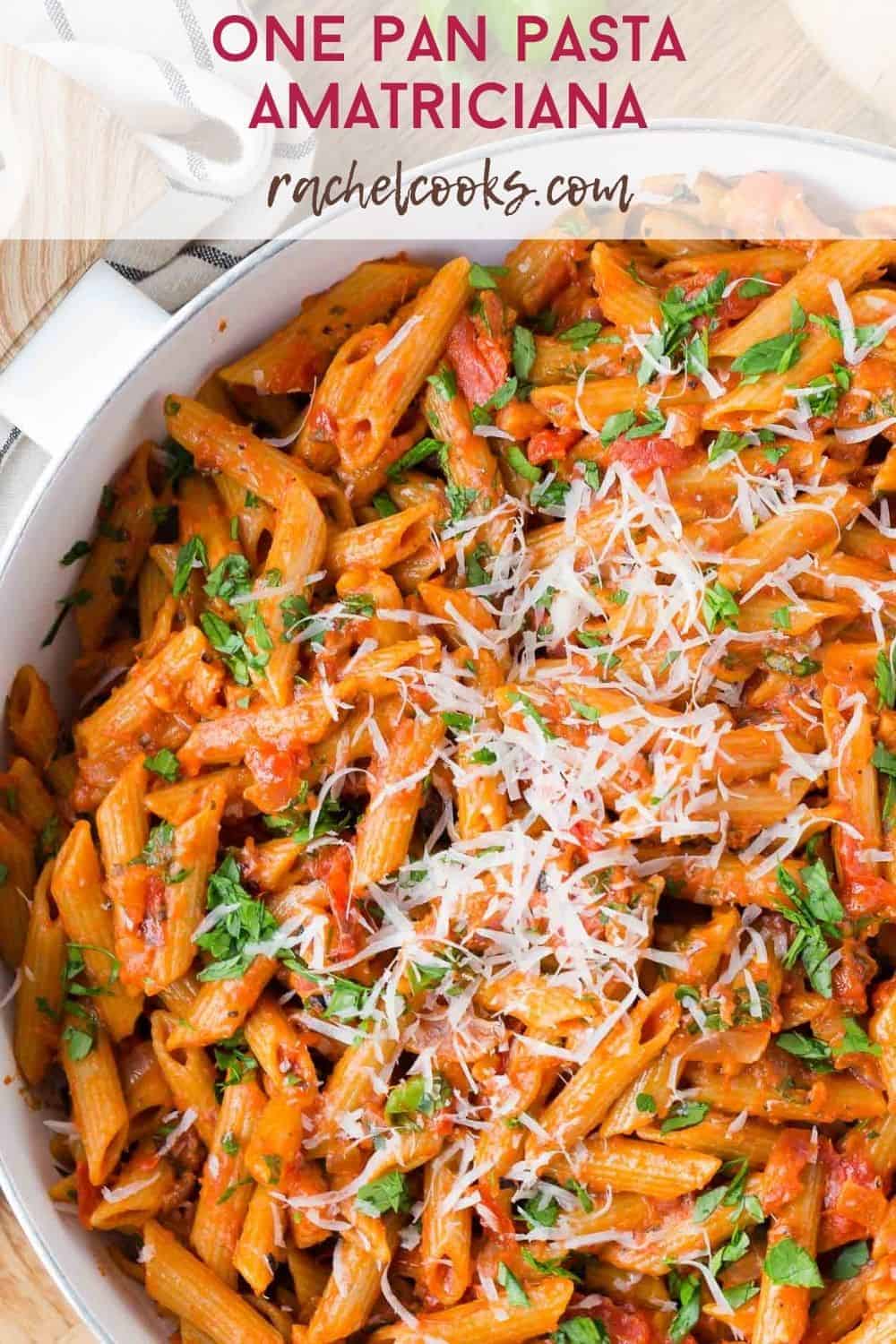 Overhead view of pasta with tomato sauce, text overlay reads "One Pan pasta Amatriciana, rachelcooks.com"