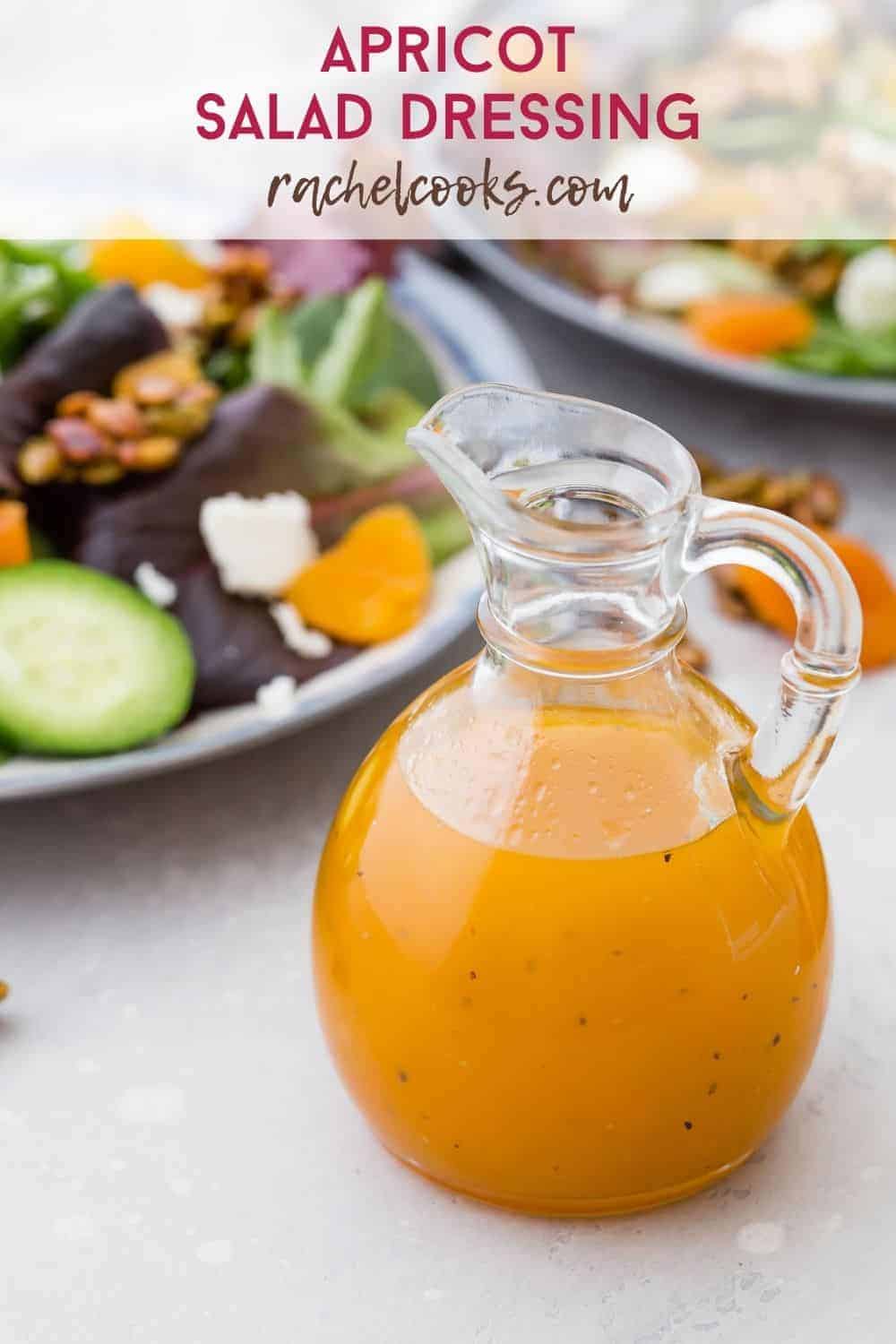 Bright orange salad dressing in a jar, text overlay reads "easy apricot vinaigrette dressing, rachelcooks.com"
