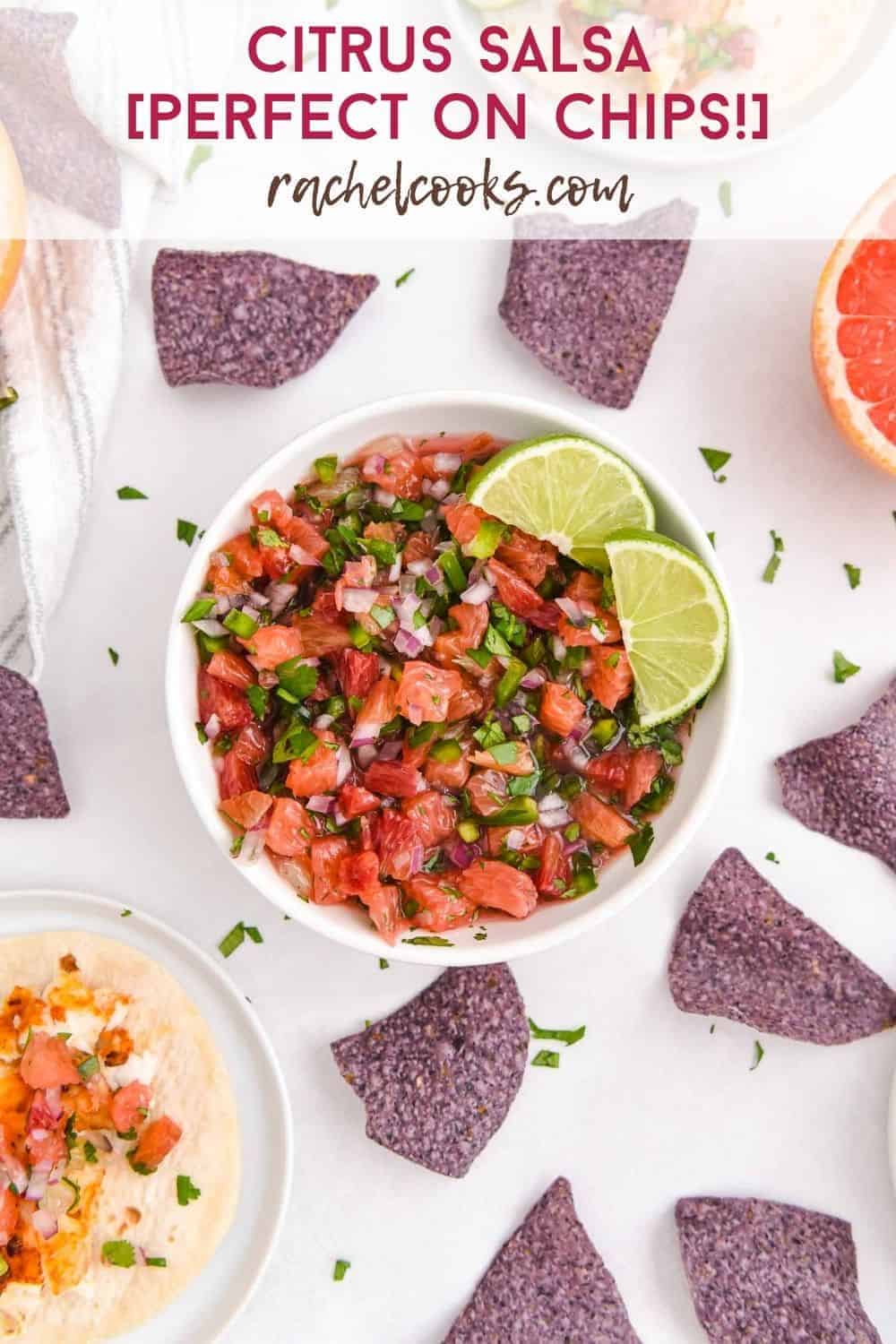 Vibrantly colored salsa and chips, text overlay reads "citrus salsa - perfect on fish tacos! rachelcooks.com"