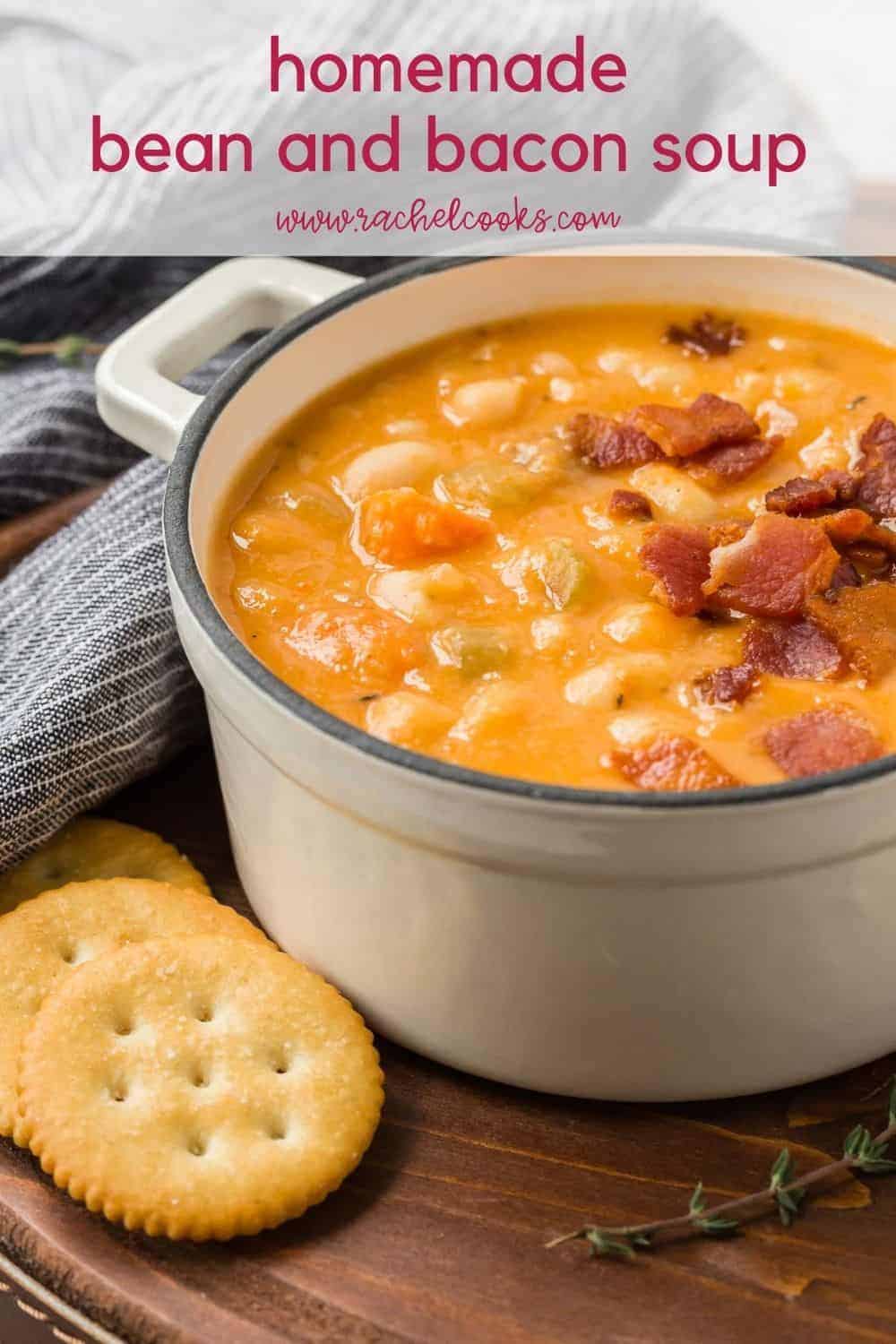 Soup in a white two-handled bowl, text overlay reads "homemade bean and bacon soup, rachelcooks.com"