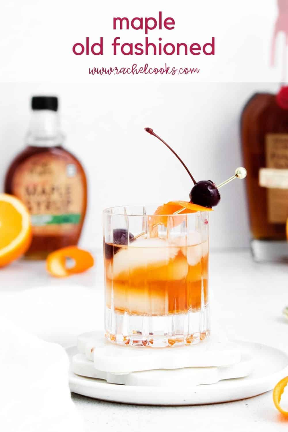 Cocktail over ice, text overlay reads "maple old fashioned, rachelcooks.com"