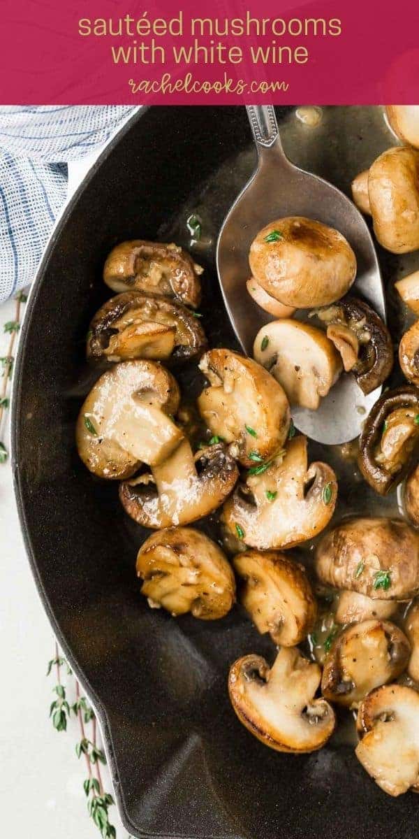 Cooked mushrooms in a pan, text overlay reads "sauteed mushrooms with white wine, rachelcooks.com"
