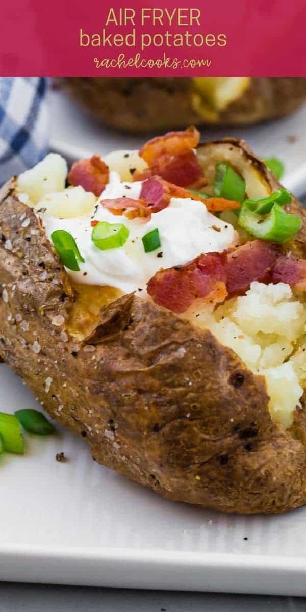 Potato filled with sour cream, onion, and bacon, text overlay reads "air fryer baked potatoes, rachelcooks.com"