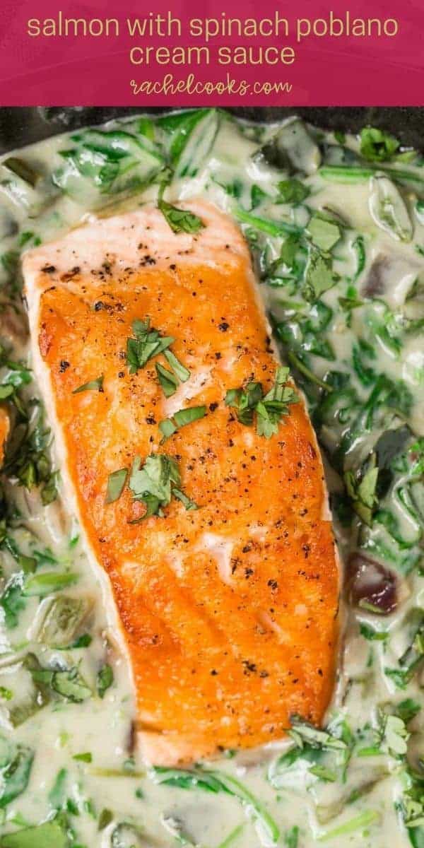 Overhead view of seared salmon, text overlay reads "salmon with spinach poblano cream sauce."