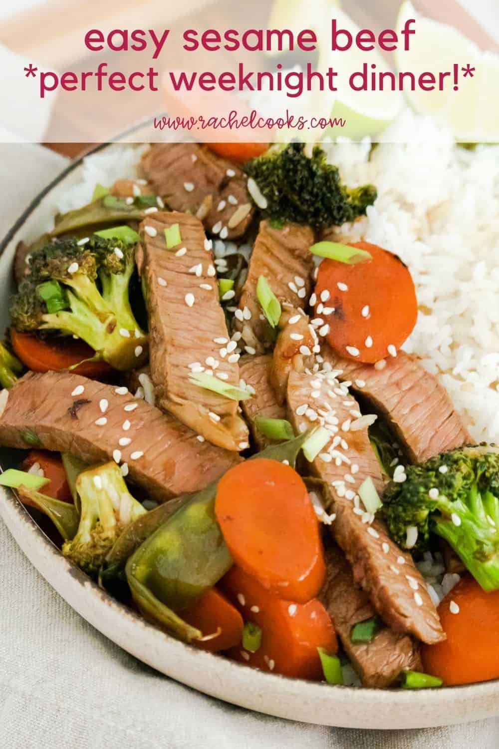 Beef and vegetables in a bowl, text overlay reads "easy sesame beef - perfect weeknight meal! rachelcooks.com"