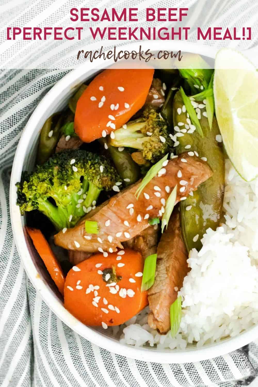 Beef and vegetables in a bowl, text overlay reads "easy sesame beef - perfect weeknight meal! rachelcooks.com"