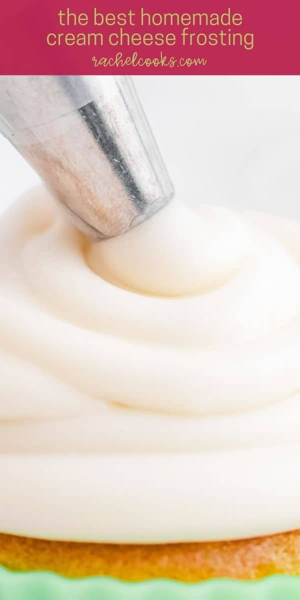 Frosting being piped on a cupcake, text overlay reads "the best homemade cream cheese frosting, rachelcooks.com"