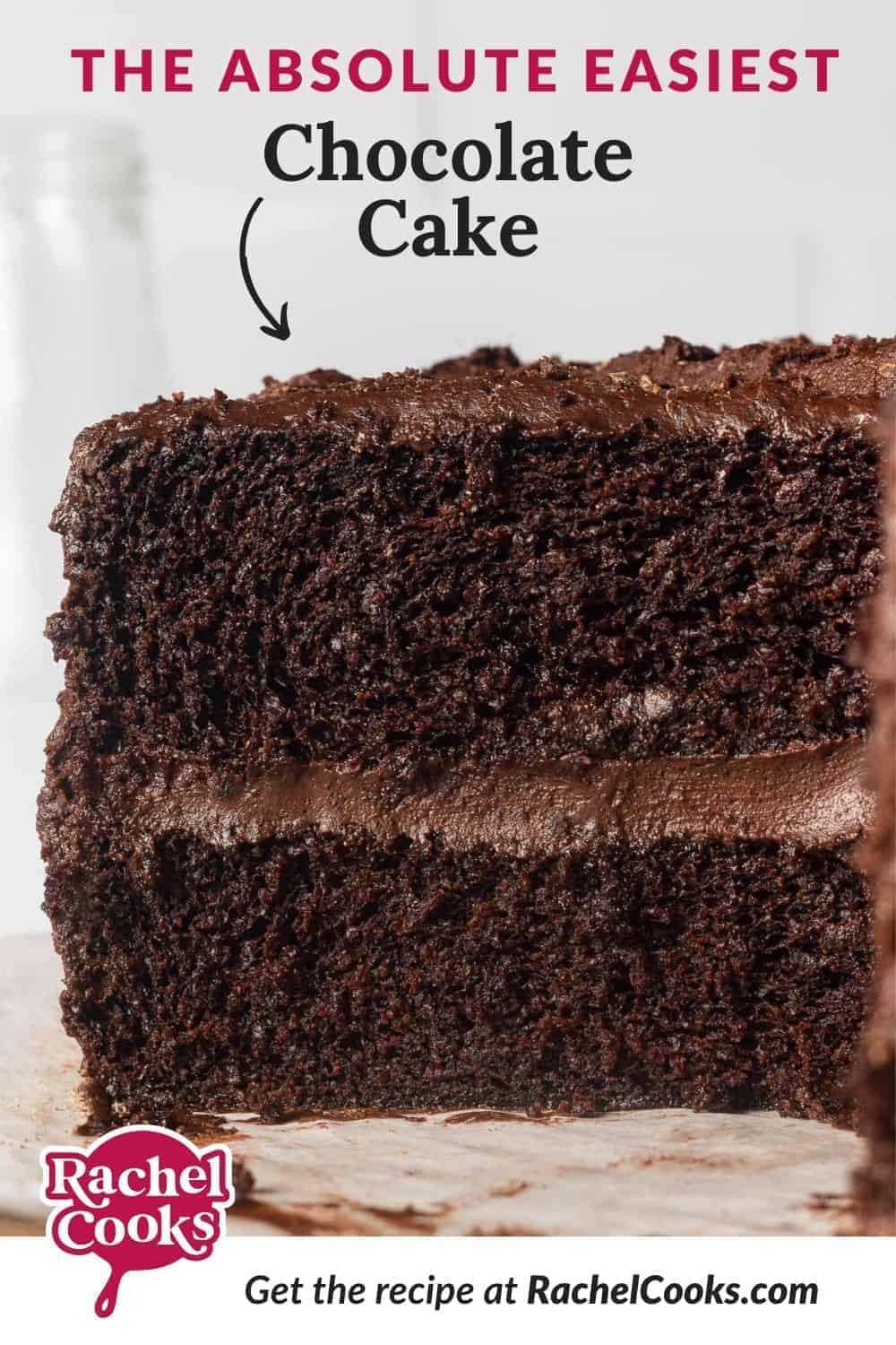 Slice of cake, text overlay reads, "easiest chocolate cake."