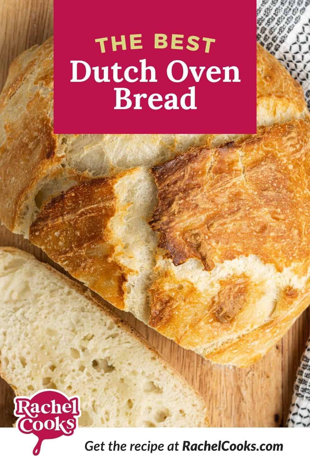 OVerheaed view of bread, text overlay reads "the best dutch oven bread."