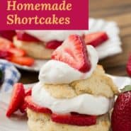 Strawberry shortcake, text overlay reads "the best homemade shortcakes."