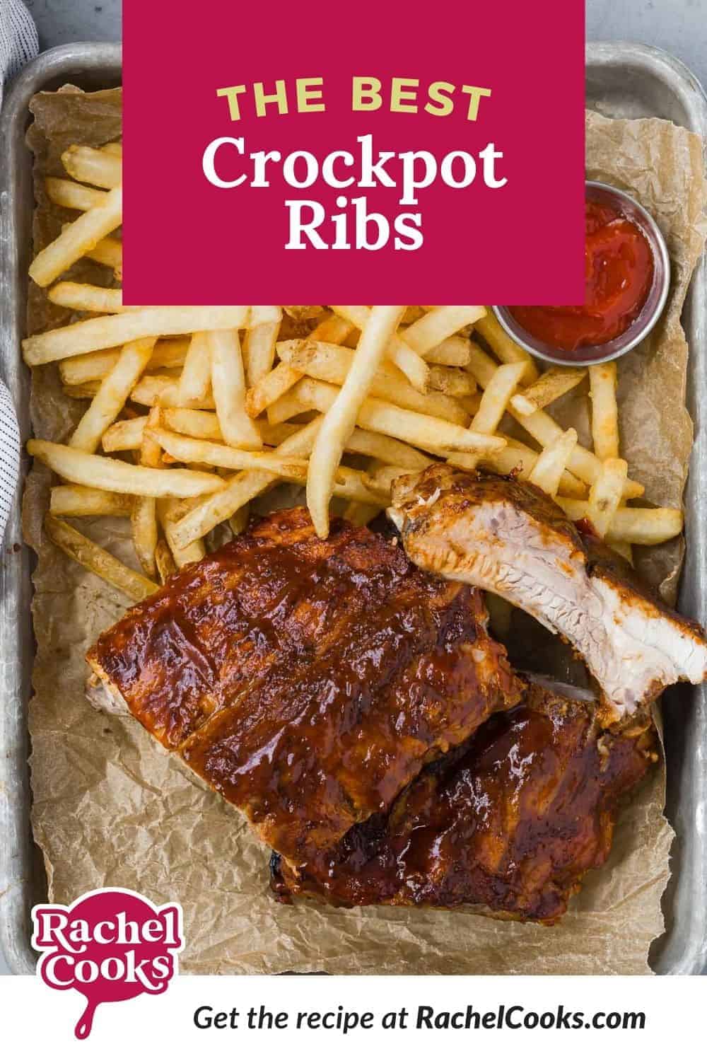 Ribs on tray with fries, text overlay reads "the best crockpot ribs."