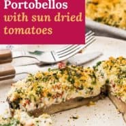 Filled mushroom, text overlay reads "stuffed portobellos with sun-dried tomatoes."