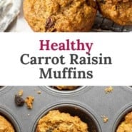 Muffins, text overlay reads "healthy carrot raisin muffins."