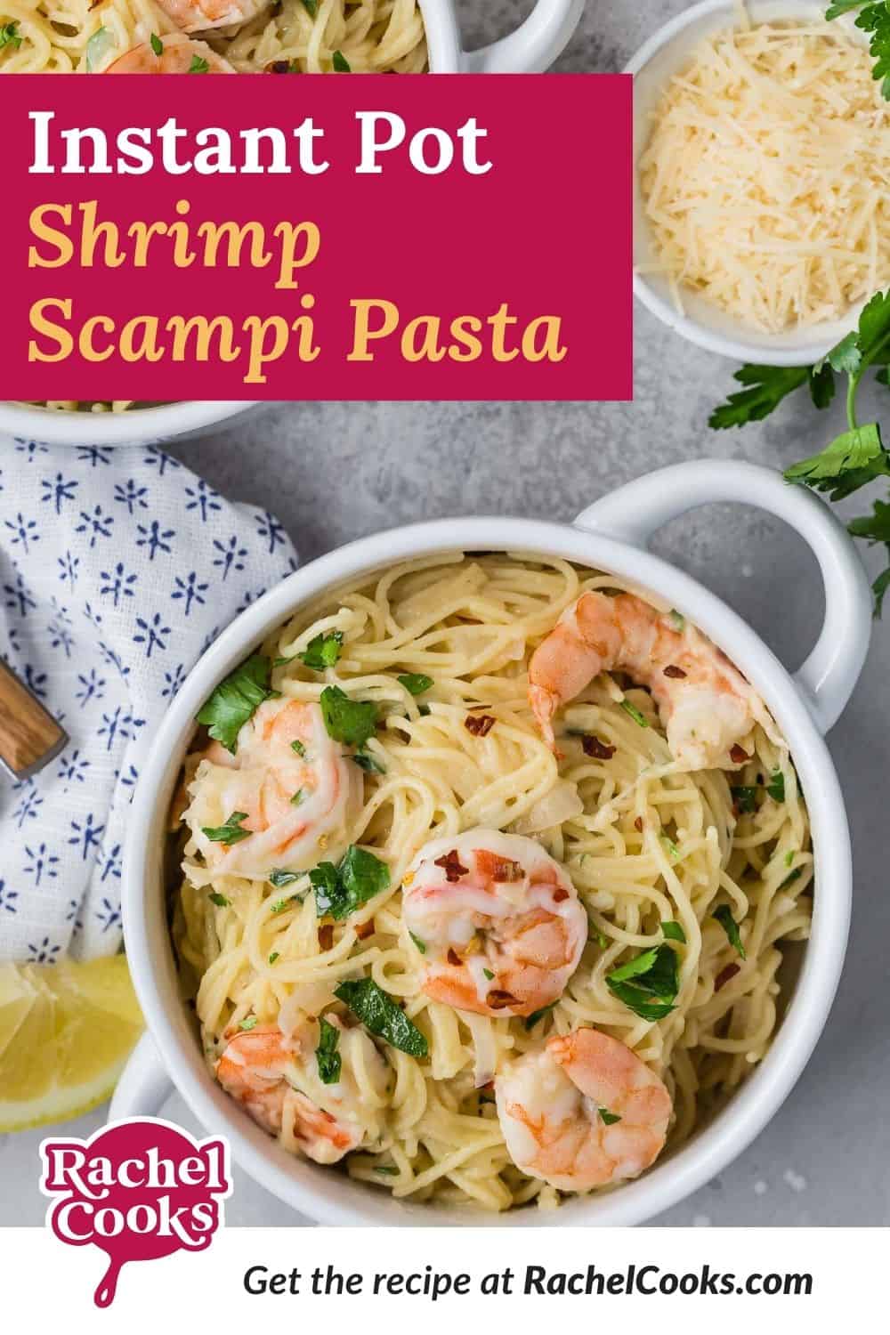 Overhead view of shrimp pasta, text overlay reads "instant pot shrimp scampi pasta."