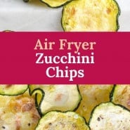 Stack of zucchini slices, text overlay reads "air fryer zucchini chips."