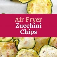 Stack of zucchini slices, text overlay reads "air fryer zucchini chips."