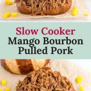 Pulled pork with text overlay that reads "slow cooker mango bourbon pulled pork."