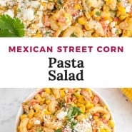 Corn salad, text overlay reads "mexican street corn pasta salad."