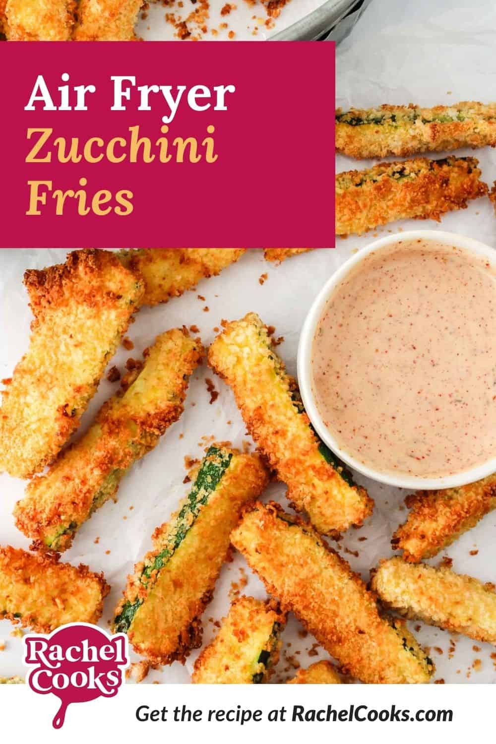 Vegetables fries with text overlay that reads "air fryer zucchini fries."