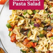 Pasta salad with a text overlay that reads "grilled ratatouille pasta salad."