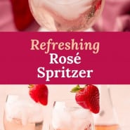 Drink in stemmed glass, text overlay reads "refreshing rosé spritzer."