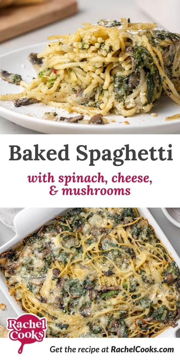Spaghetti with a text overlay that reads "baked spaghetti with spinach, cheese, and mushrooms."
