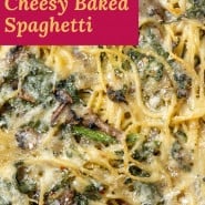 Spaghetti with a text overlay that reads "spinach cheesy baked spaghetti."