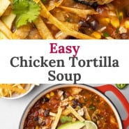 Photos of tomato based soup, text overlay reads "easy chicken tortilla soup."