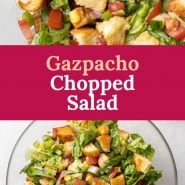 Chopped salad with a text overlay that reads "gazpacho chopped salad."