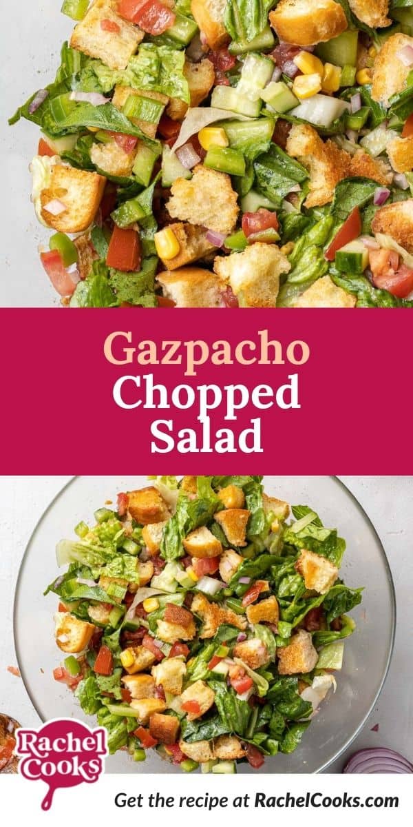 Chopped salad with a text overlay that reads "gazpacho chopped salad."