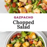 Chopped salad with a text overlay that reads "gazpacho chopped salad."