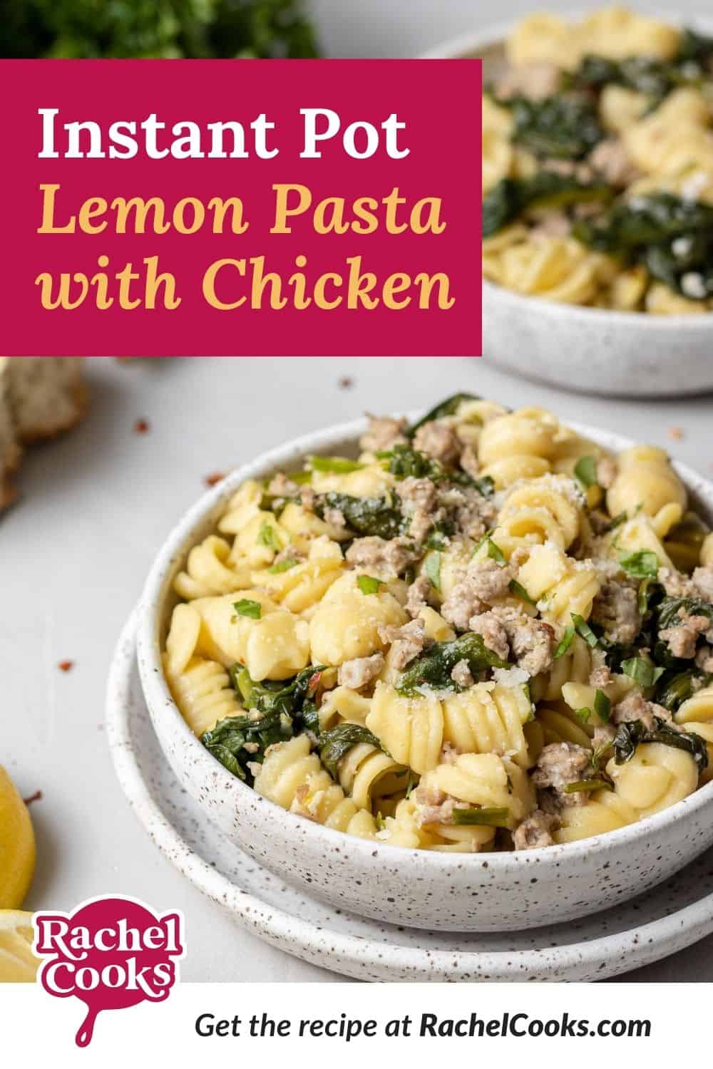 Pasta with spinach, text overlay reads "instant pot lemon pasta with chicken."