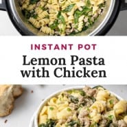 Pasta with spinach, text overlay reads "instant pot lemon pasta with chicken."