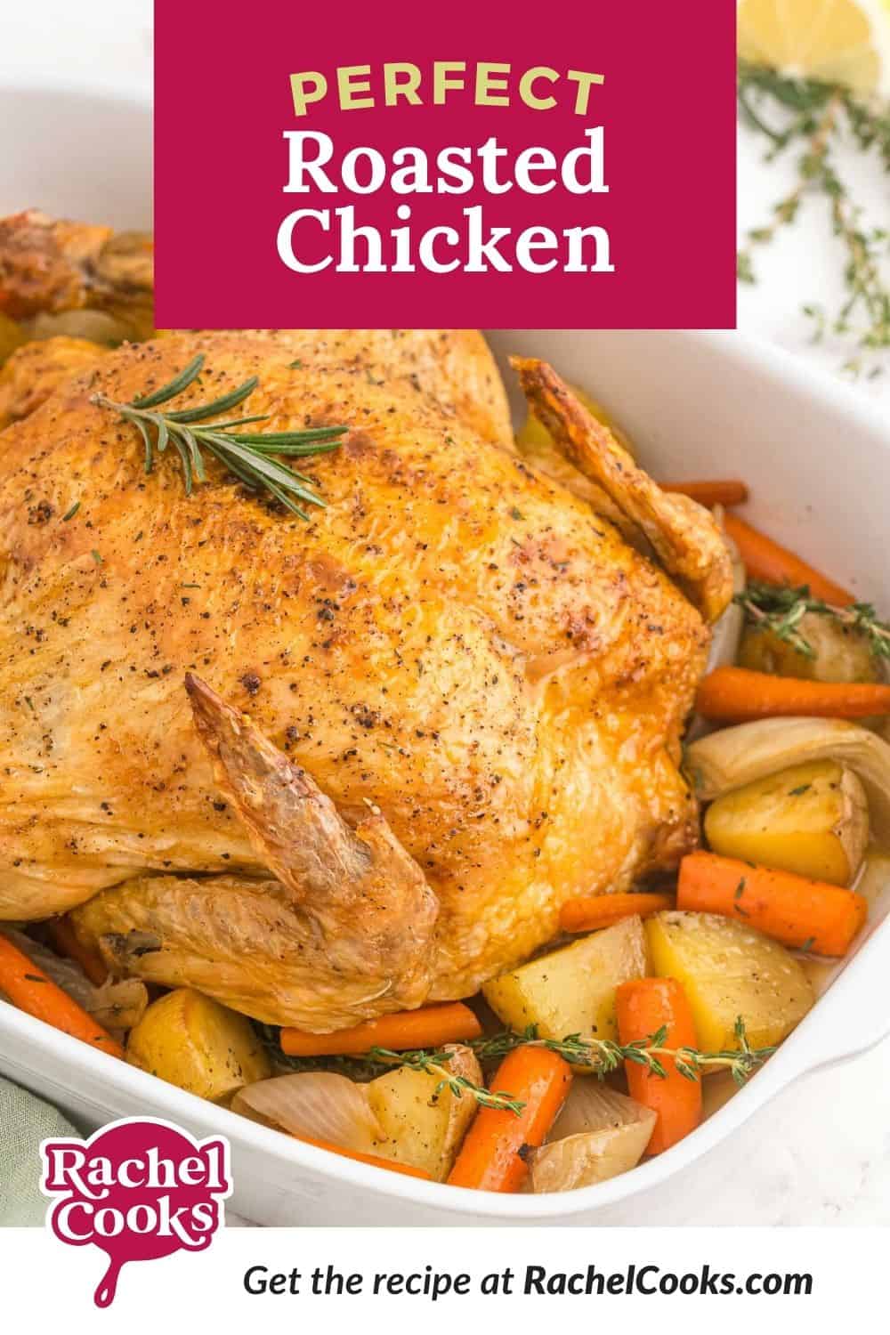 Chicken in white dish, text overlay reads "perfect roasted chicken."