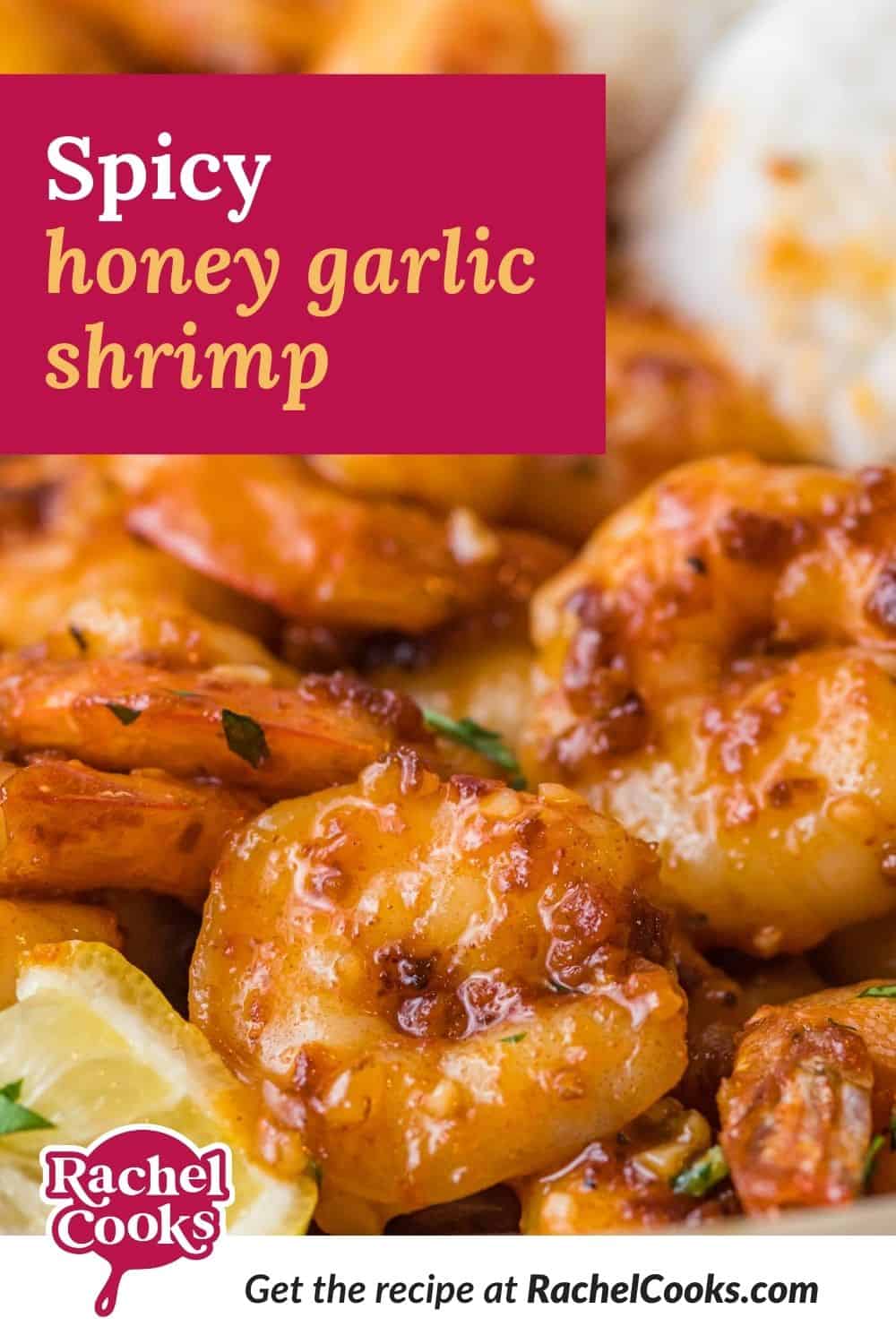 Shrimp, with a text overlay that reads "spicy honey garlic shrimp."
