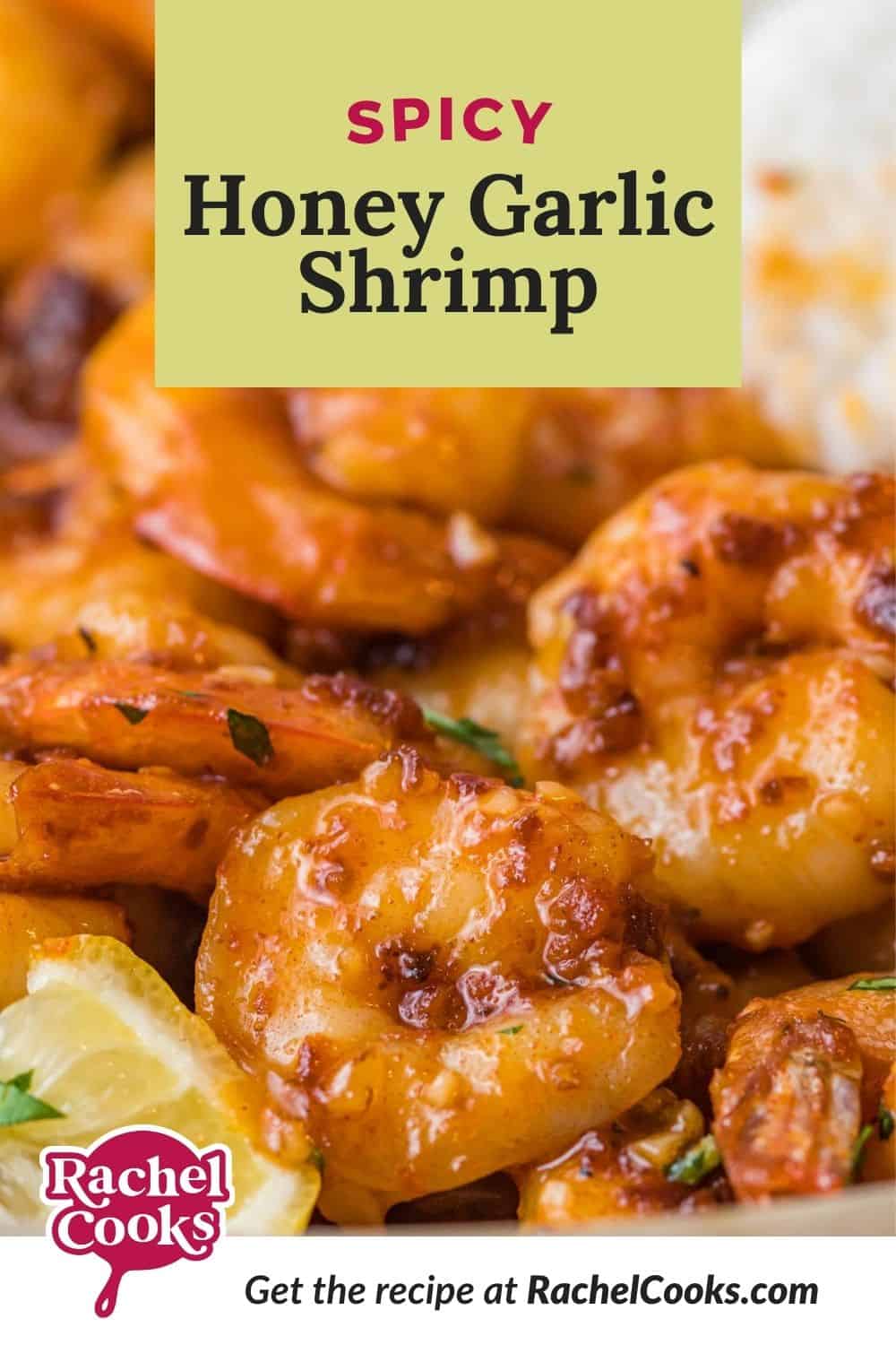 Shrimp, with a text overlay that reads "spicy honey garlic shrimp."