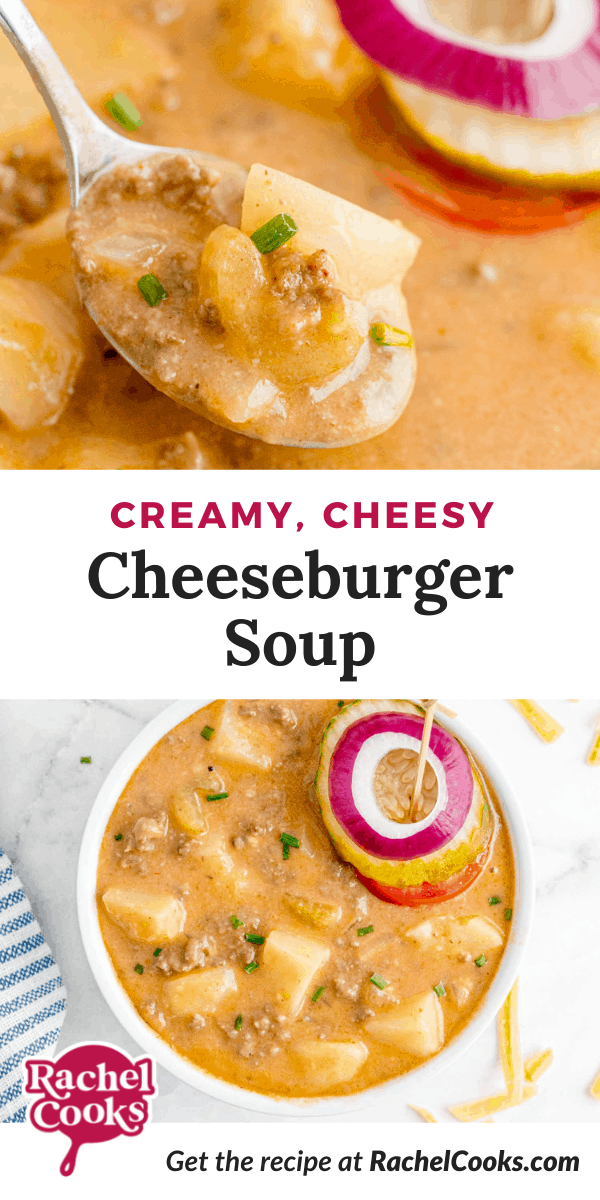 Chunky Cheeseburger Soup Recipe - Rachel Cooks®