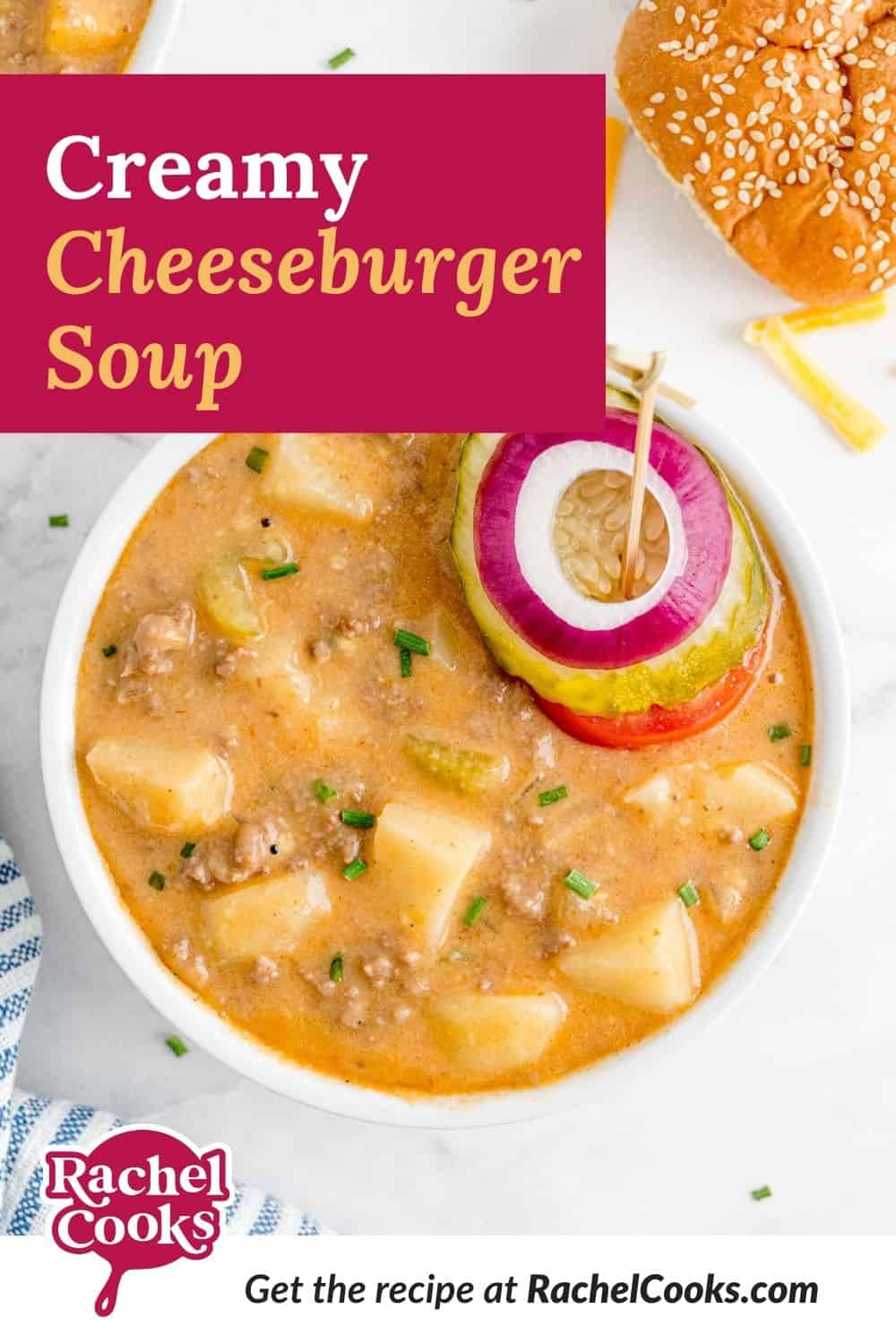 Creamy soup with toppings, text overlay reads "creamy cheeseburger soup."