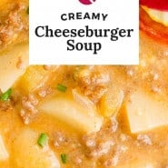 Creamy soup with toppings, text overlay reads "creamy cheeseburger soup."