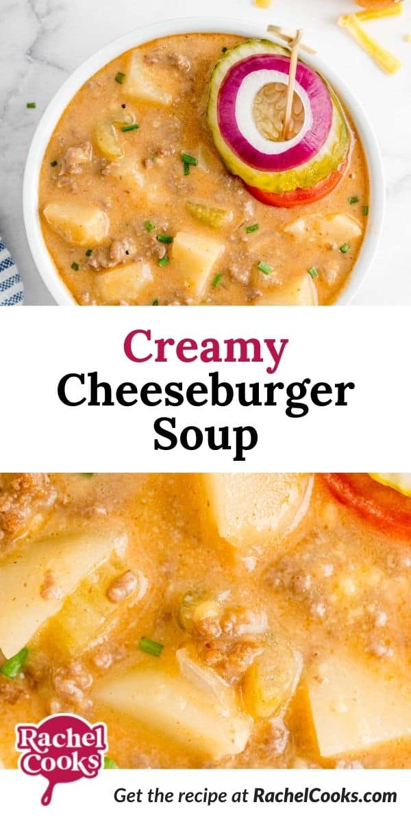 Creamy soup with toppings, text overlay reads "creamy cheeseburger soup."