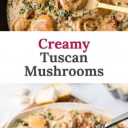 Mushrooms in a white bowl, text overlay reads "creamy tuscan mushrooms."