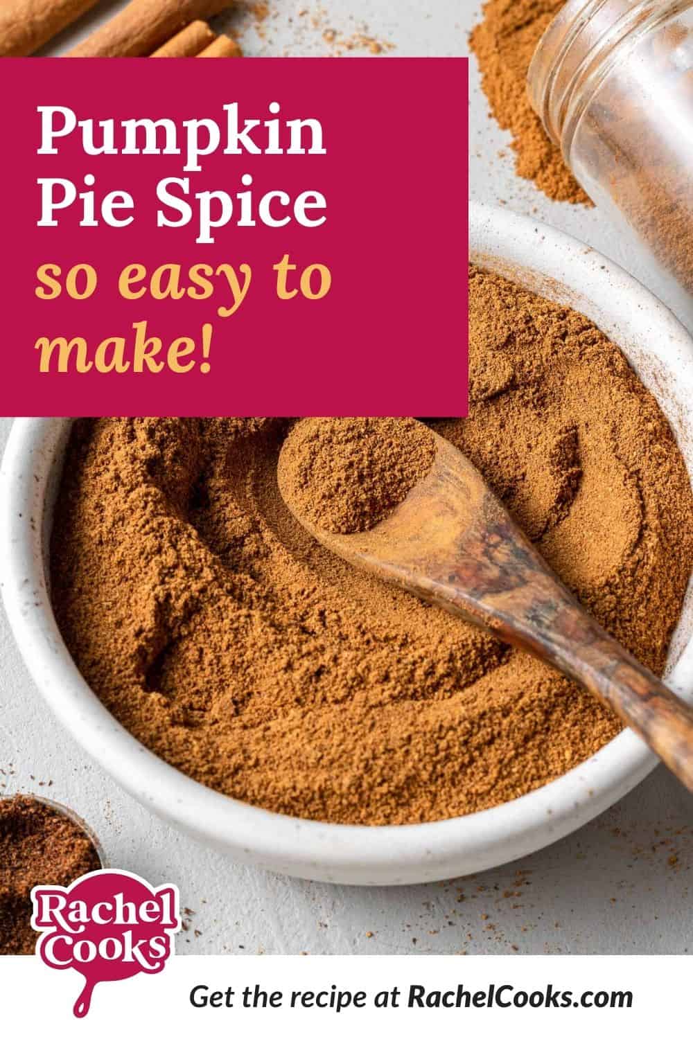 Brown spice mixture, text overlay reads "pumpkin pie spice, so easy to make!"