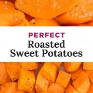 Overhead view of cubed sweet potatoes, text overlay reads "perfect roasted sweet potatoes."