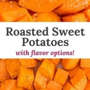 Overhead view of cubed sweet potatoes, text overlay reads "roasted sweet potatoes with flavor options."