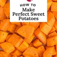 Overhead view of cubed sweet potatoes, text overlay reads "how to make perfect roasted sweet potatoes."