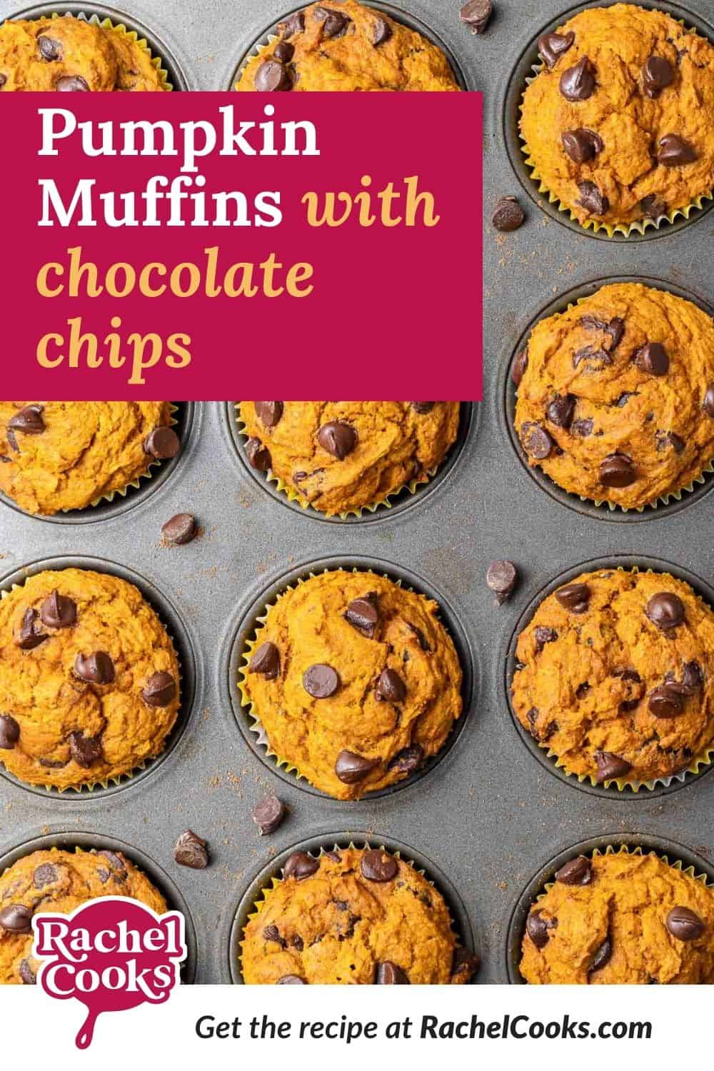 Muffins, text overlay reads "pumpkin muffins with chocolate chips."