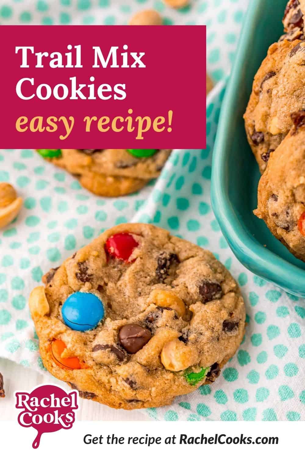 Colorful cookies, text overlay reads "trail mix cookies, easy recipe!"