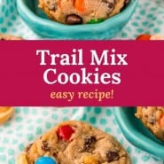 Colorful cookies, text overlay reads "trail mix cookies, easy recipe!"